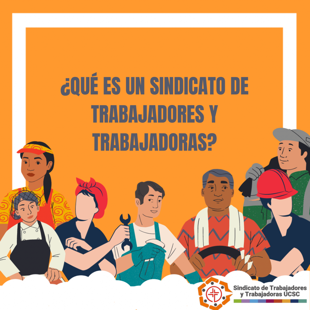 ¿qué Es Un Sindicato De Trabajadores Y Trabajadoras Sindicato Ucscemk 0829